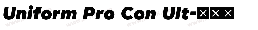 Uniform Pro Con Ult字体转换 Uniform Pro Con Ult字体转换